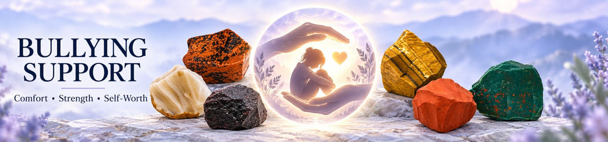 Crystals for Bullying Support: Confidence, Strength & Positivity