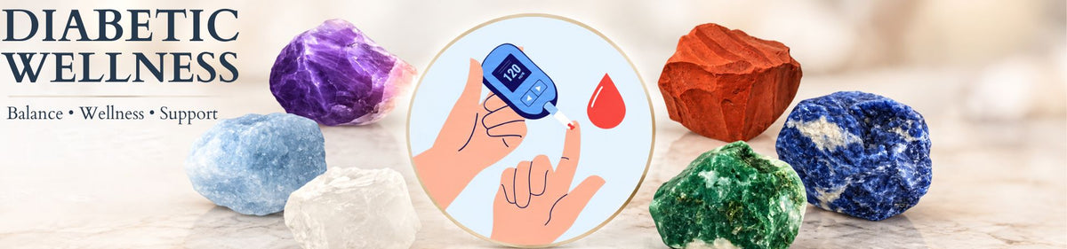 Crystals for Diabetic Wellness: Benefits, Balance & Positive Energy