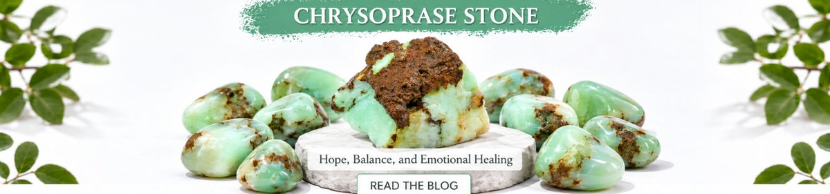 Chrysoprase: Meaning, Benefits, Uses & Gemstone Guide
