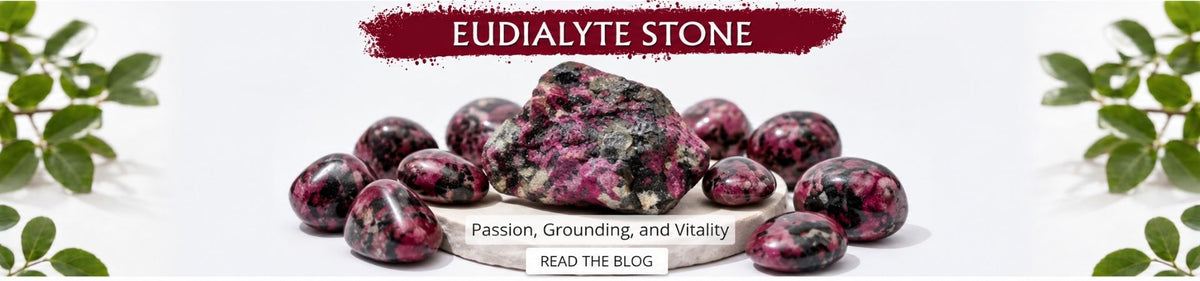 Eudialyte Crystal: Meaning, Benefits, Uses & Stone Guide