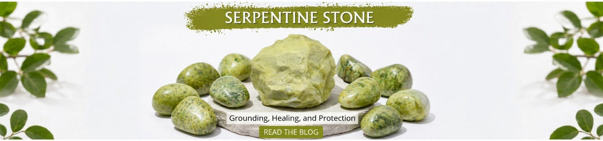 Serpentine Stone: Meaning, Properties, Benefits & Uses
