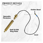 Metal Brass Pendulum -  Gold 16 ISIS Ring Plate (MP91)